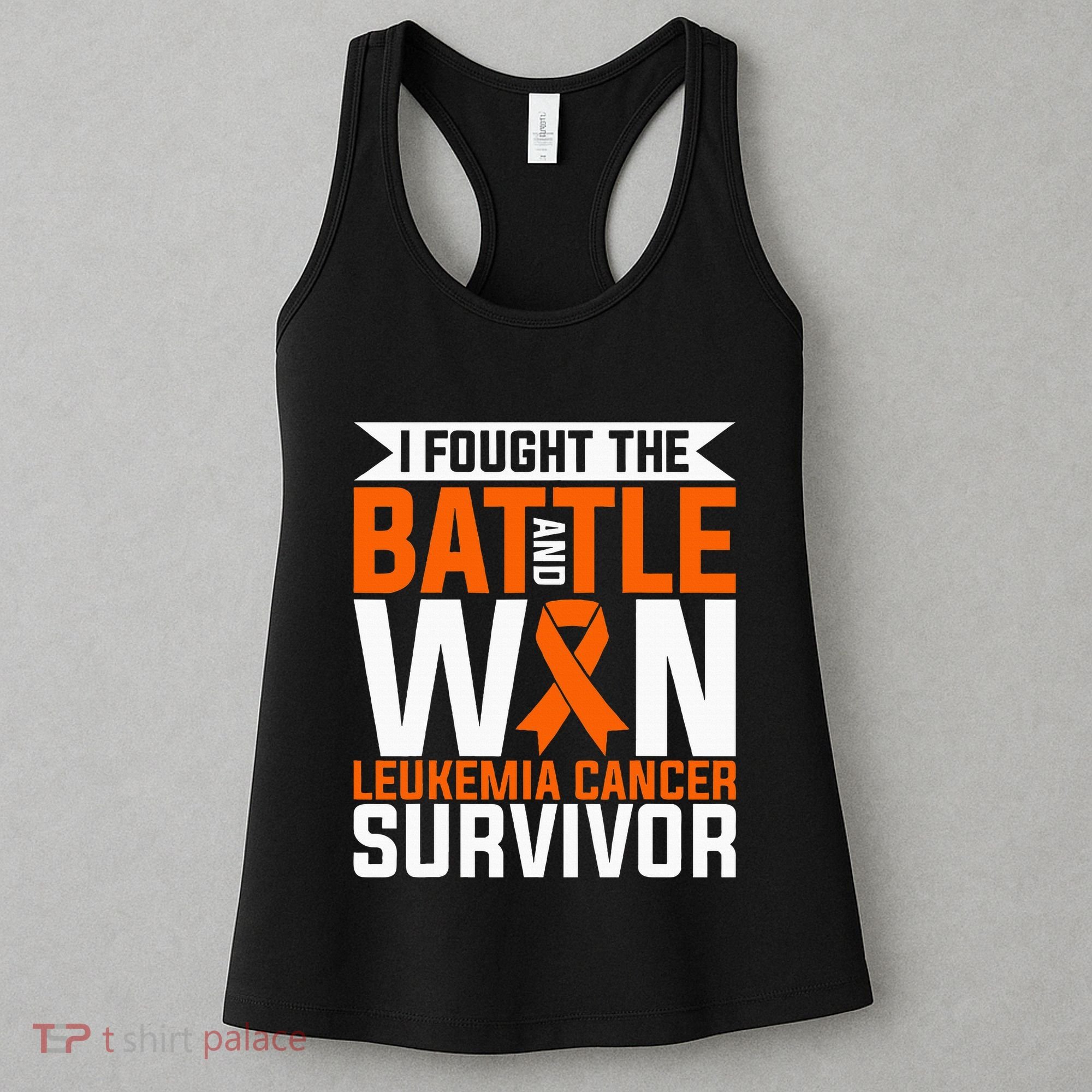 I Fought The Battle And Win Leukemia Cancer Survivor Women's Tank Top