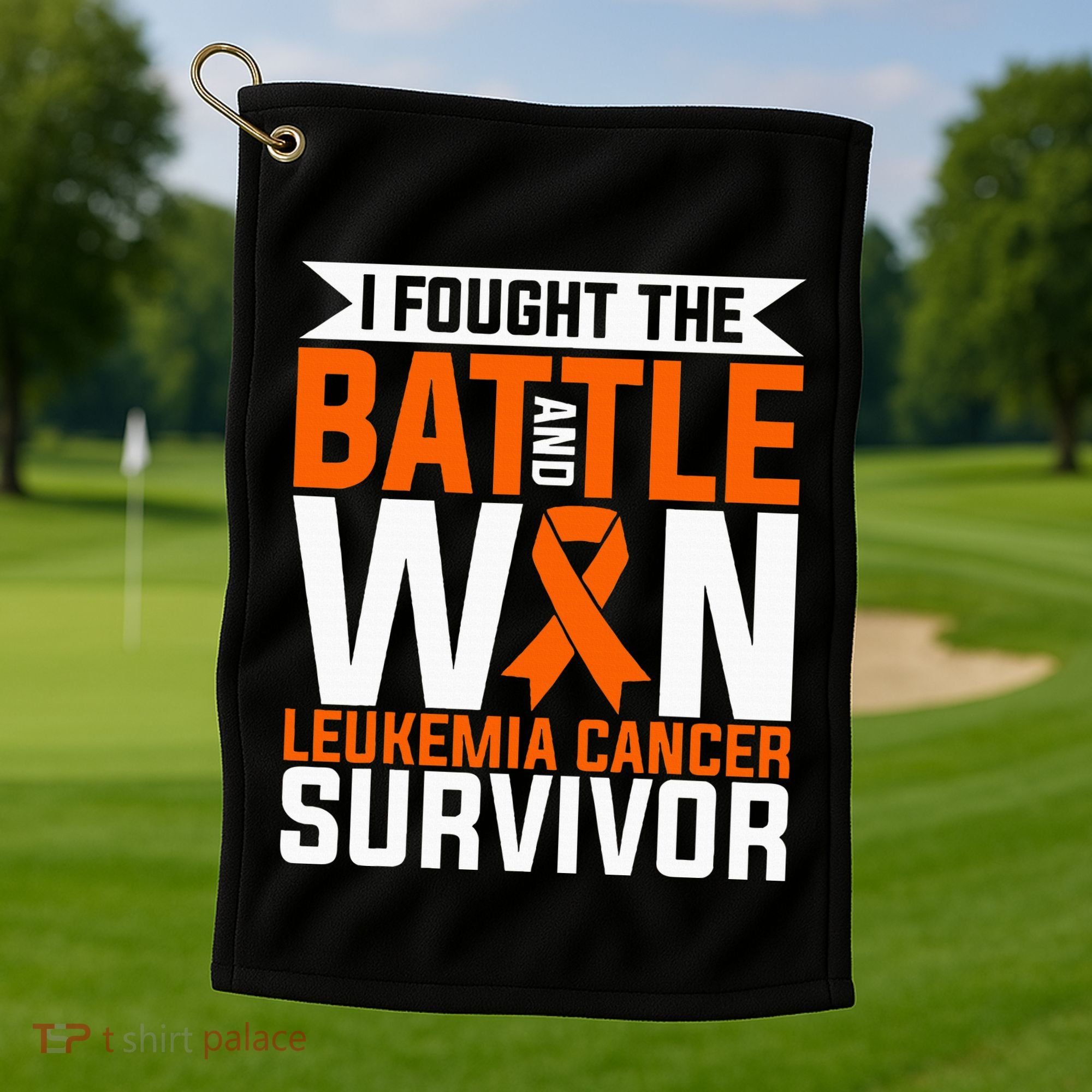 I Fought The Battle And Win Leukemia Cancer Survivor Golf Towel