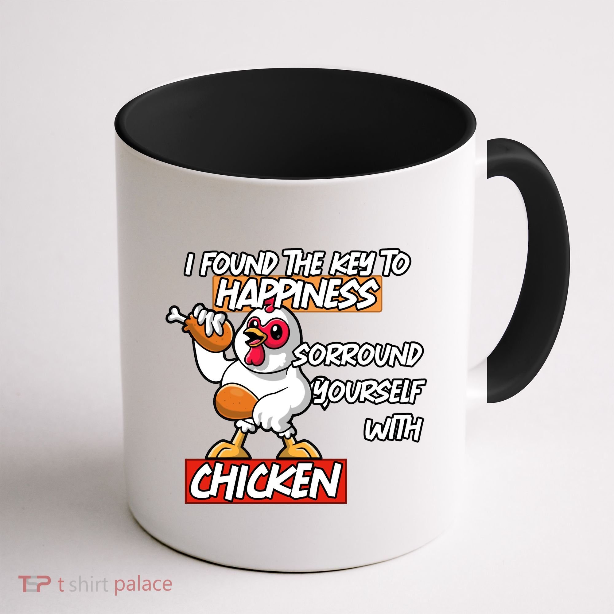 I Found The Key To Happiness, Surround Yourself With Chickens Coffee Mug
