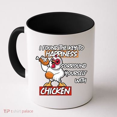 I Found The Key To Happiness, Surround Yourself With Chickens Coffee Mug
