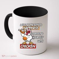 I Found The Key To Happiness, Surround Yourself With Chickens Coffee Mug thumb 0
