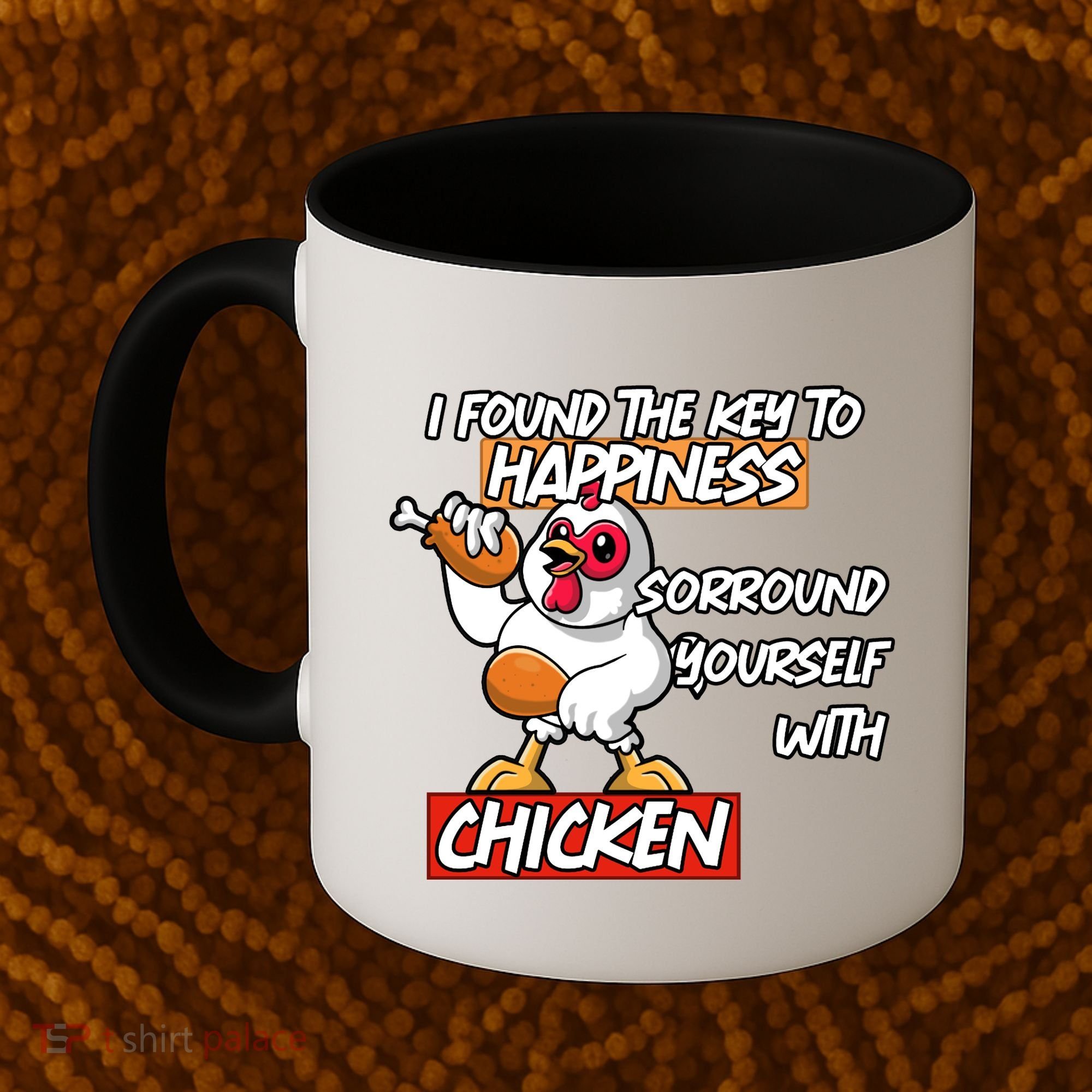 I Found The Key To Happiness, Surround Yourself With Chickens Coffee Mug