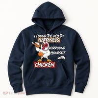 I Found The Key To Happiness, Surround Yourself With Chickens Hoodie thumb 0