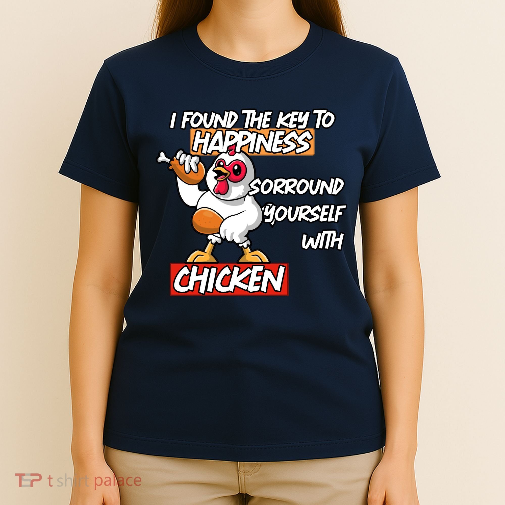 I Found The Key To Happiness, Surround Yourself With Chickens T-Shirt