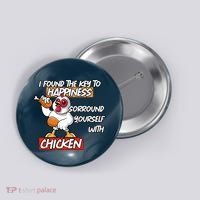 I Found The Key To Happiness, Surround Yourself With Chickens Button thumb 0