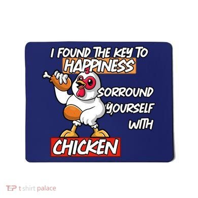 I Found The Key To Happiness, Surround Yourself With Chickens Mousepad