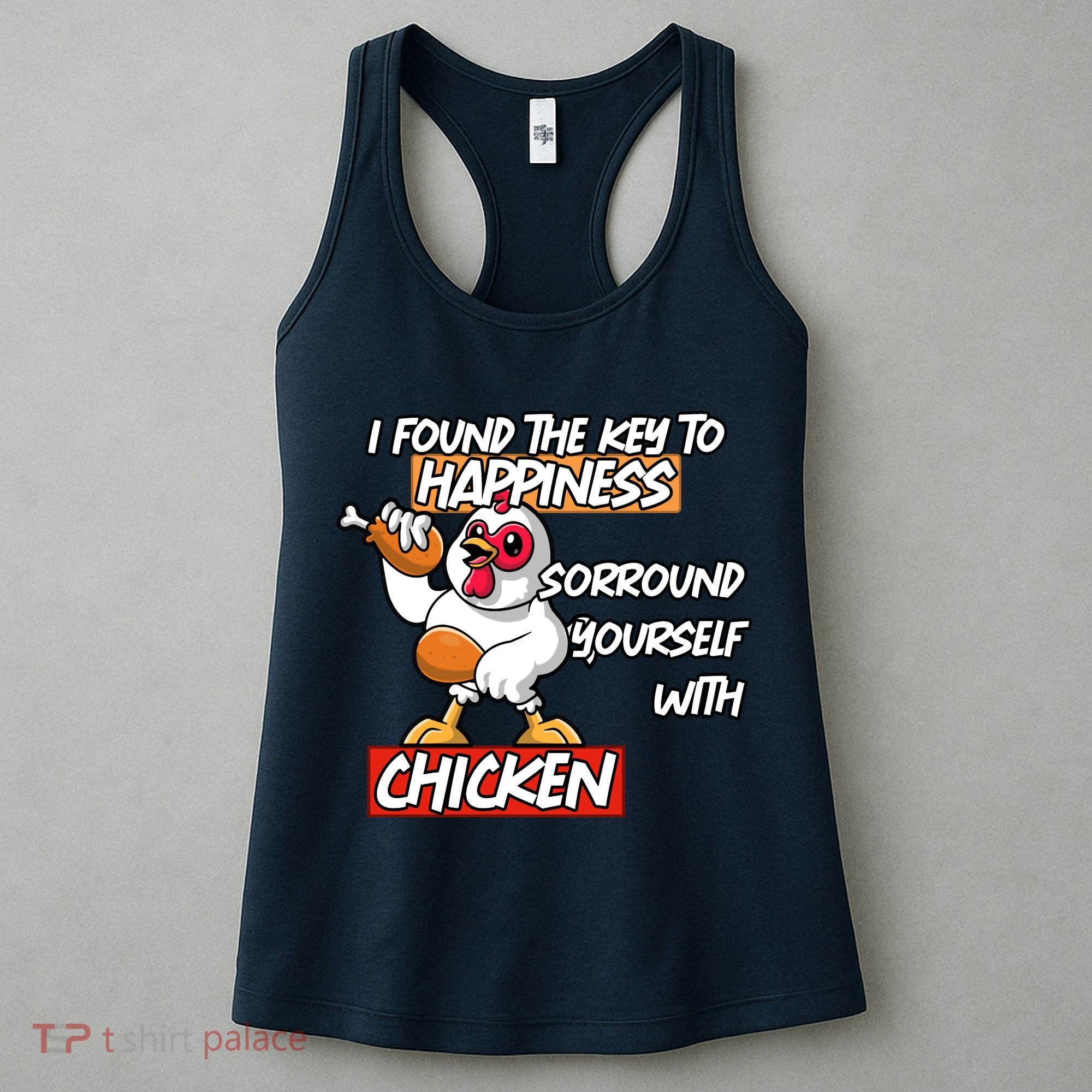 I Found The Key To Happiness, Surround Yourself With Chickens Women's Tank Top