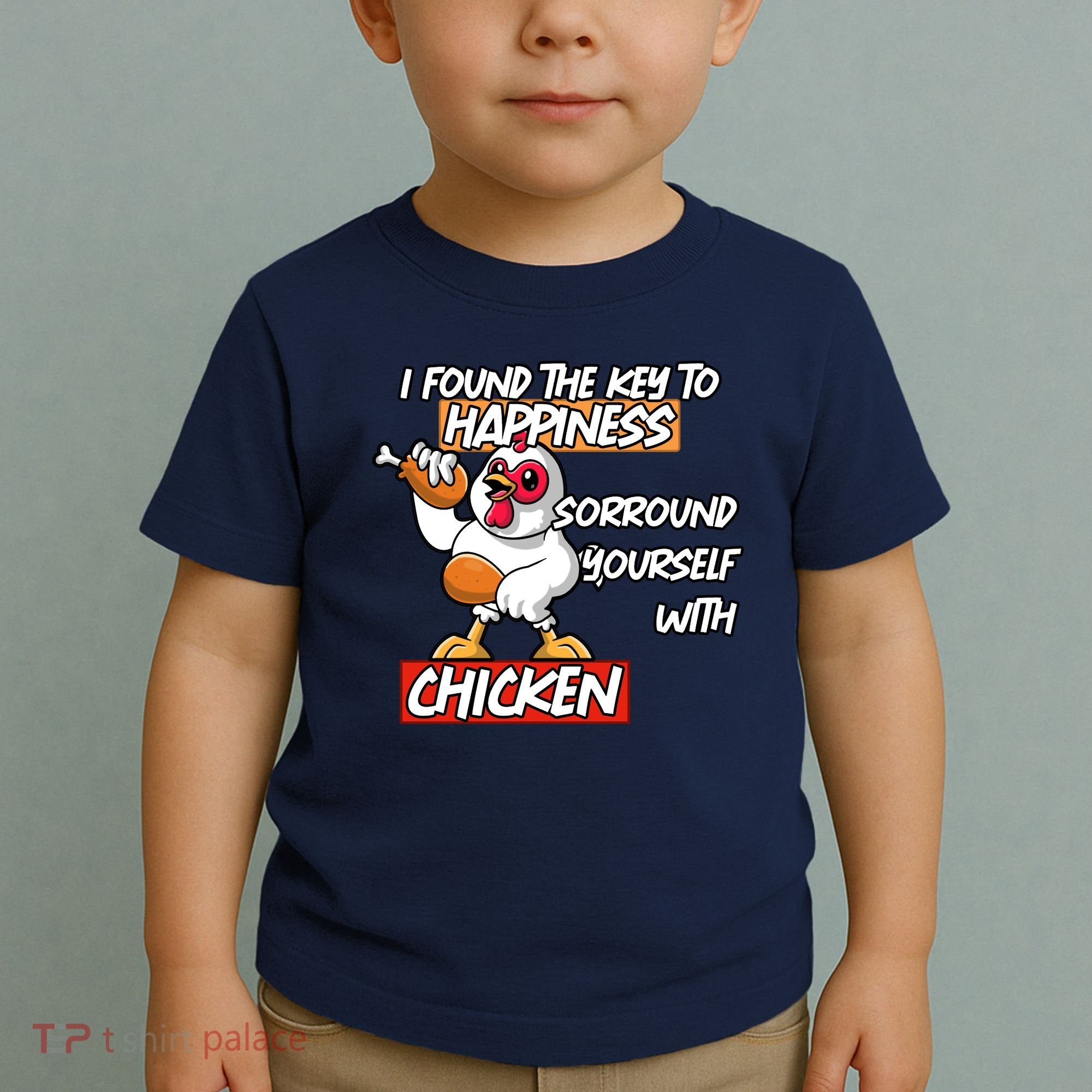 I Found The Key To Happiness, Surround Yourself With Chickens Toddler T-Shirt