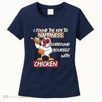 I Found The Key To Happiness, Surround Yourself With Chickens Women's T-Shirt thumb 0