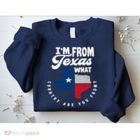 I'm From Texas What Country Are From Proud Texan Sweatshirt thumb 2