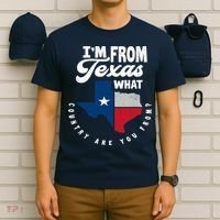 I'm From Texas What Country Are From Proud Texan T-Shirt thumb 6