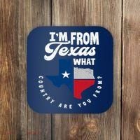 I'm From Texas What Country Are From Proud Texan Coaster thumb 0