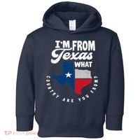I'm From Texas What Country Are From Proud Texan Toddler Hoodie thumb 0
