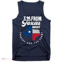 I'm From Texas What Country Are From Proud Texan Tank Top thumb 0