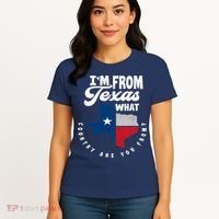 I'm From Texas What Country Are From Proud Texan Women's T-Shirt thumb 4