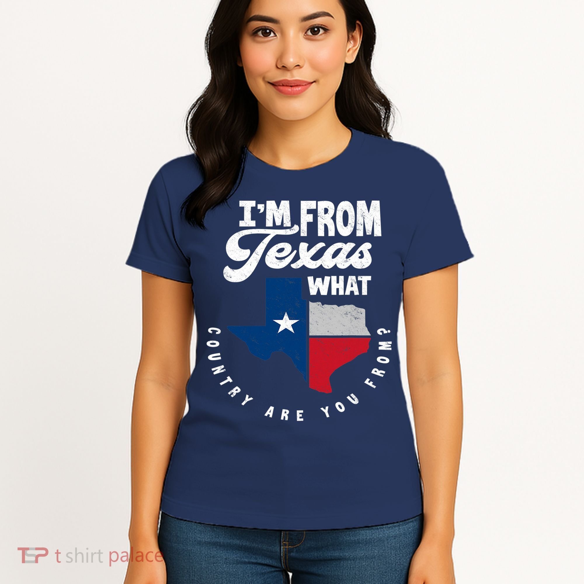 I'm From Texas What Country Are From Proud Texan Women's T-Shirt