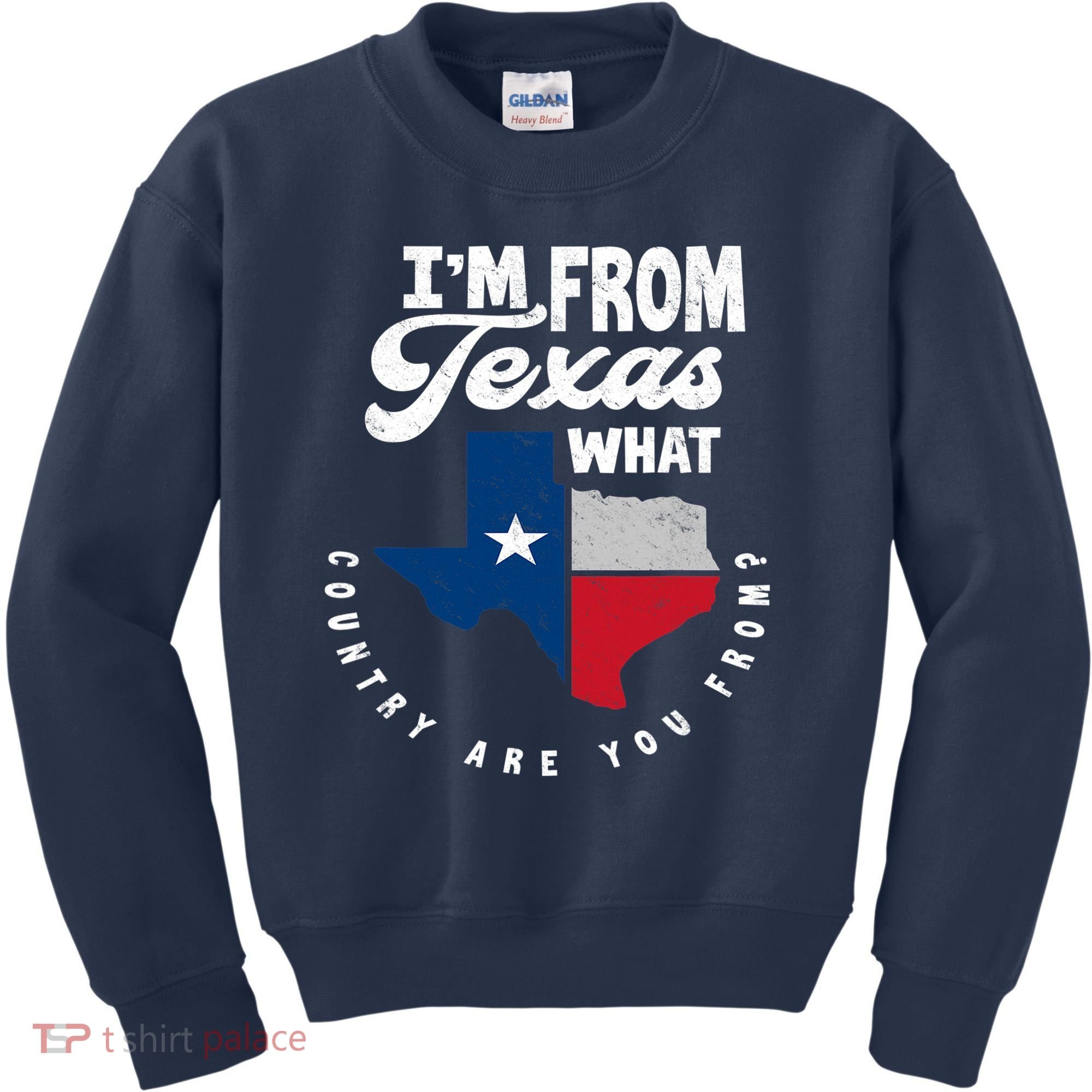 I'm From Texas What Country Are From Proud Texan Kids Sweatshirt