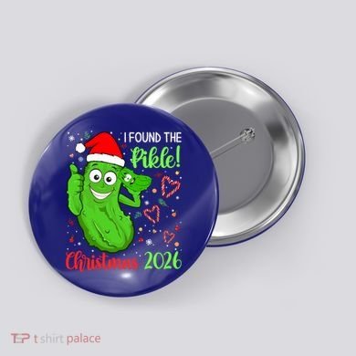 I Found The Pickle Christmas 2026 Funny Xmas Party Meaningful Gift Button