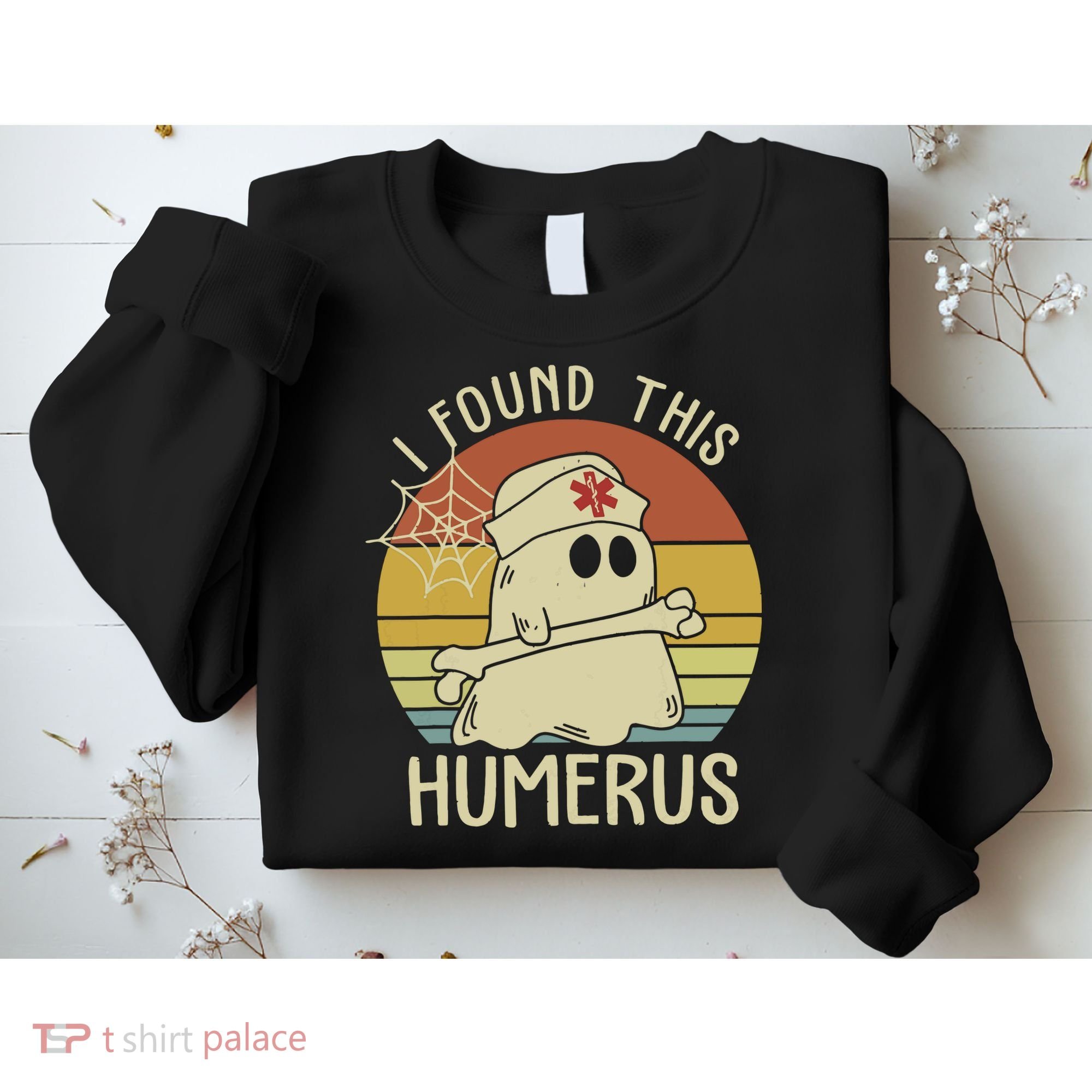 I Found This Humerus Halloween Nurse Nursing Ghost Humorous Sweatshirt