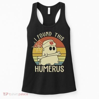I Found This Humerus Halloween Nurse Nursing Ghost Humorous Women's Tank Top