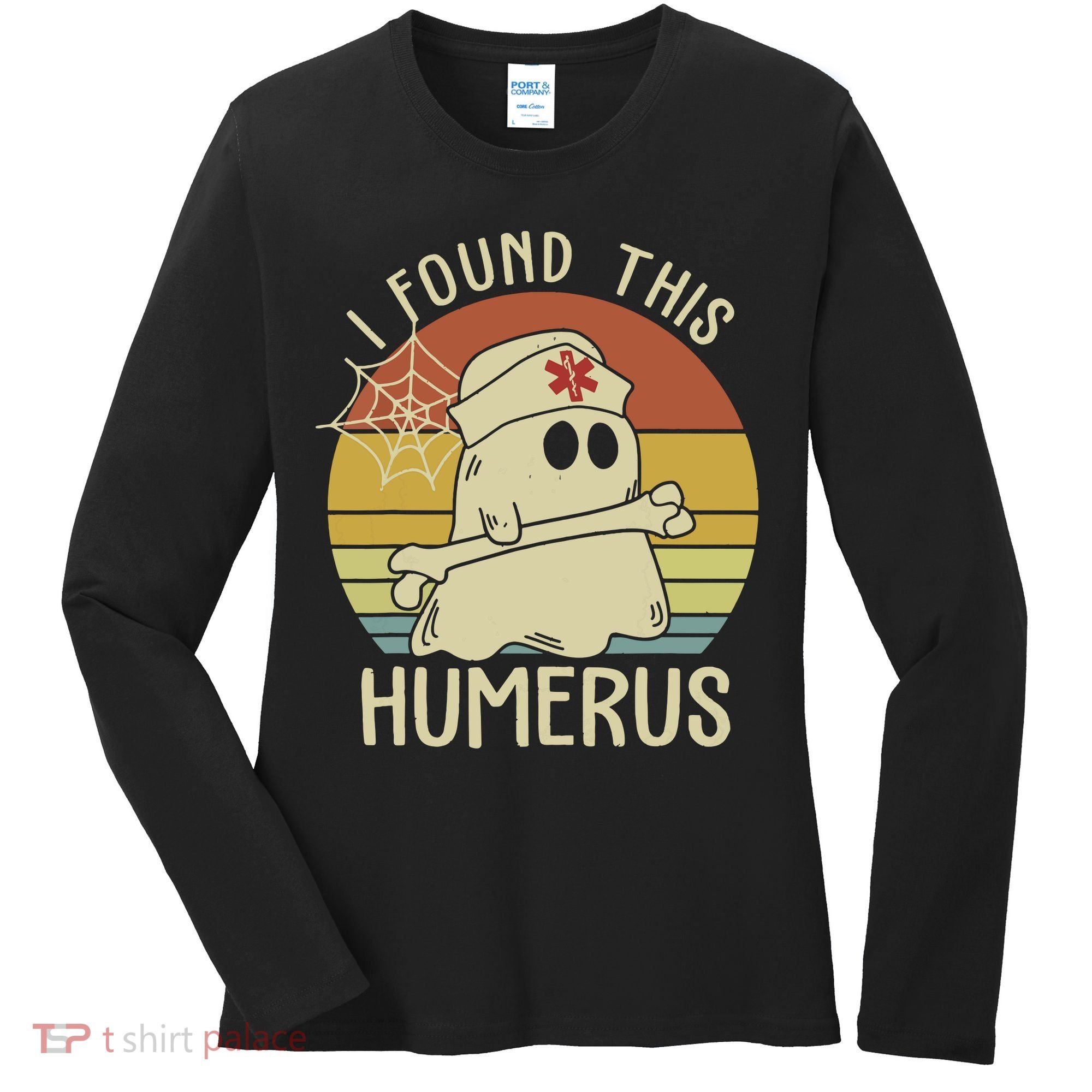 I Found This Humerus Halloween Nurse Nursing Ghost Humorous Women's Long Sleeve Shirt