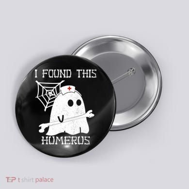 I Found This Humerus Button