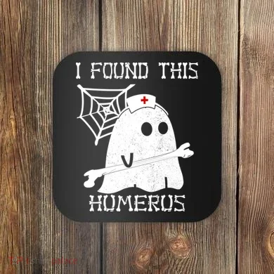 I Found This Humerus Coaster