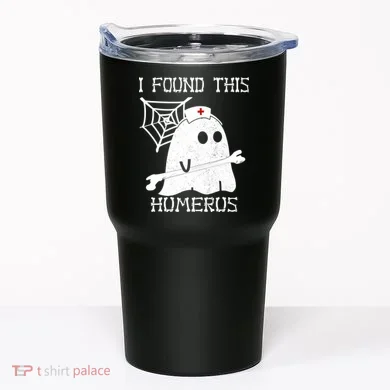 I Found This Humerus Tumbler