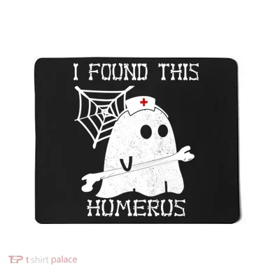 I Found This Humerus Mousepad