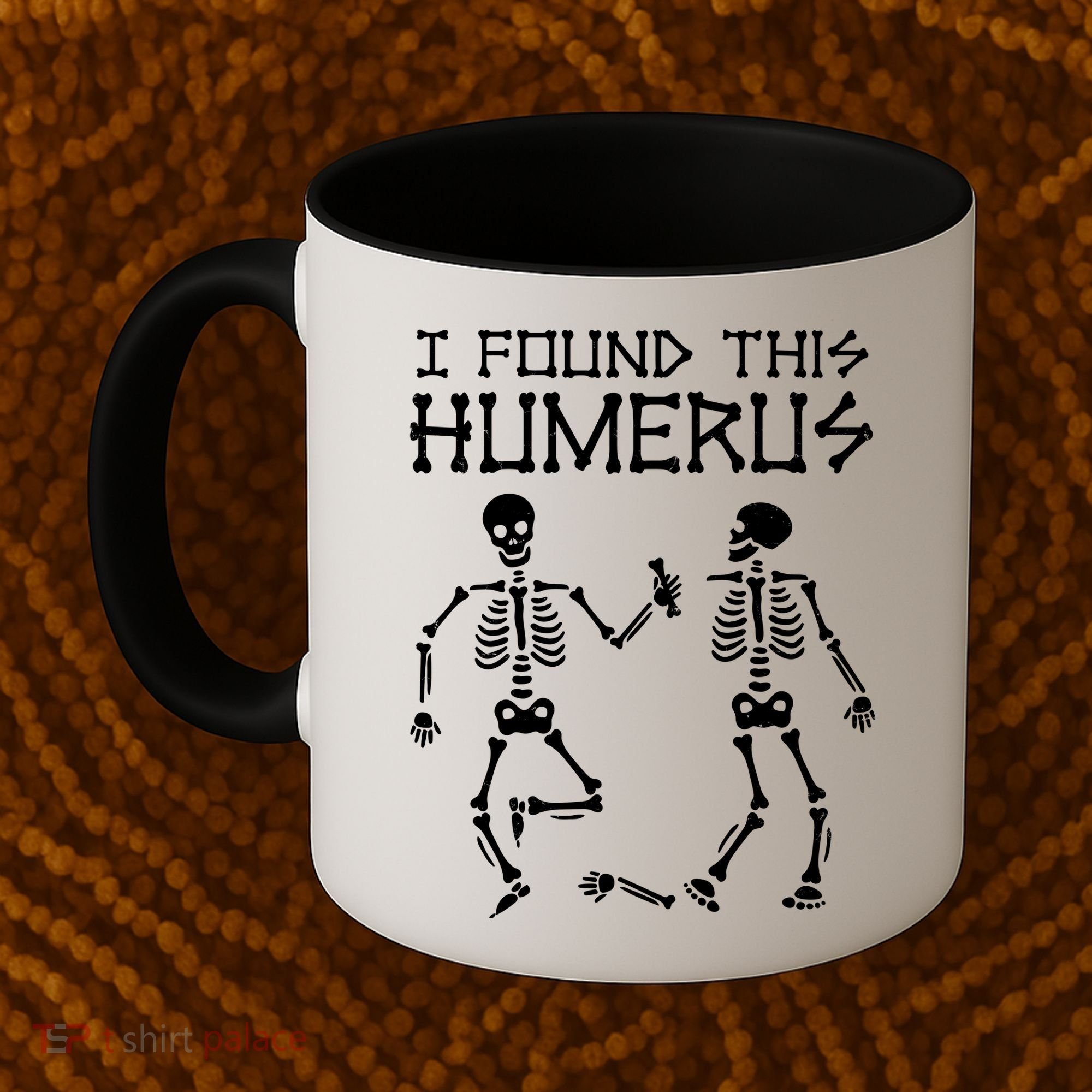 I Found This Humerus Funny Halloween Skeletons Coffee Mug
