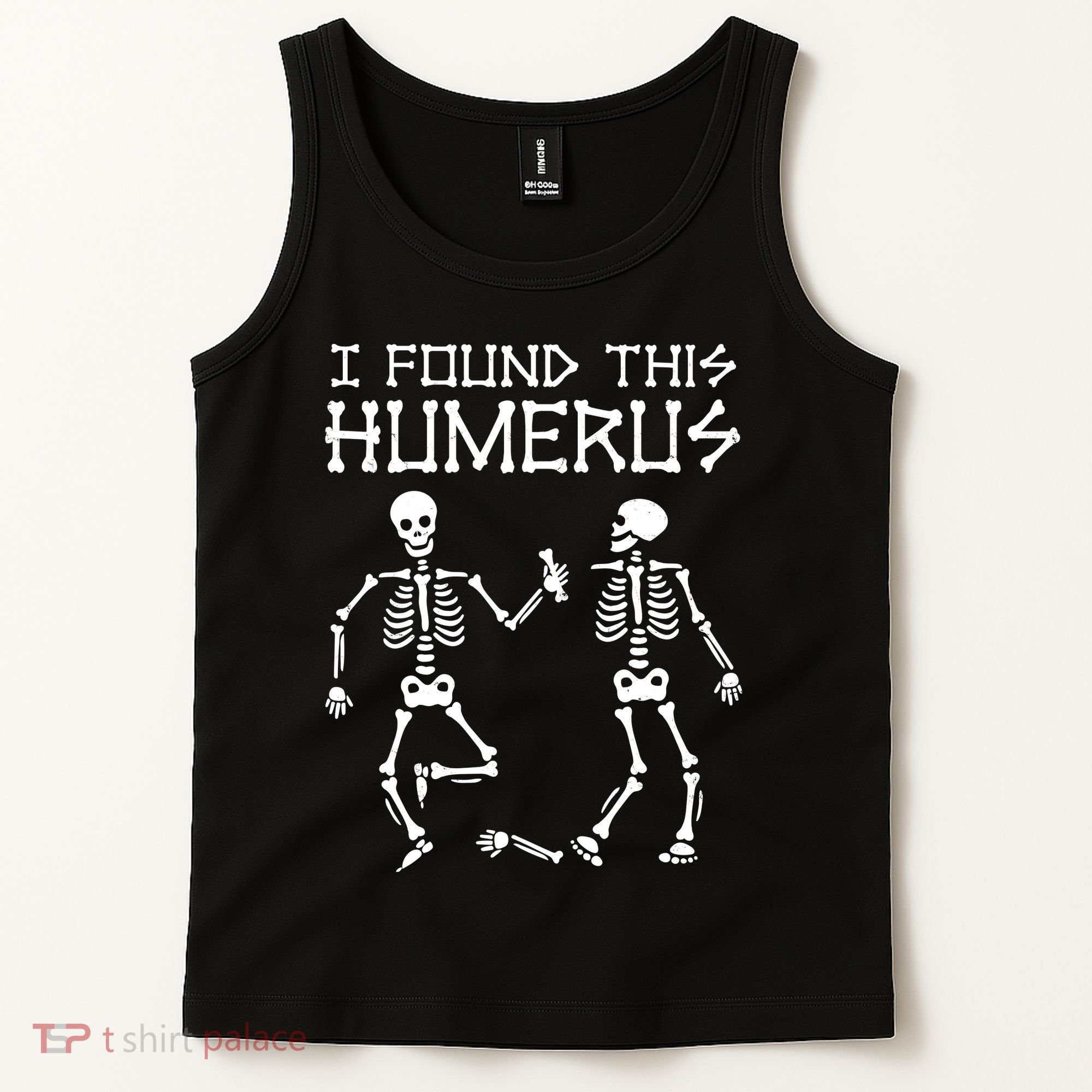 I Found This Humerus Funny Halloween Skeletons Tank Top