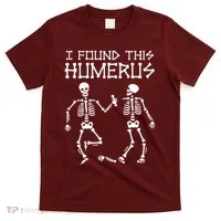 I Found This Humerus Funny Halloween Skeletons T-Shirt thumb 0