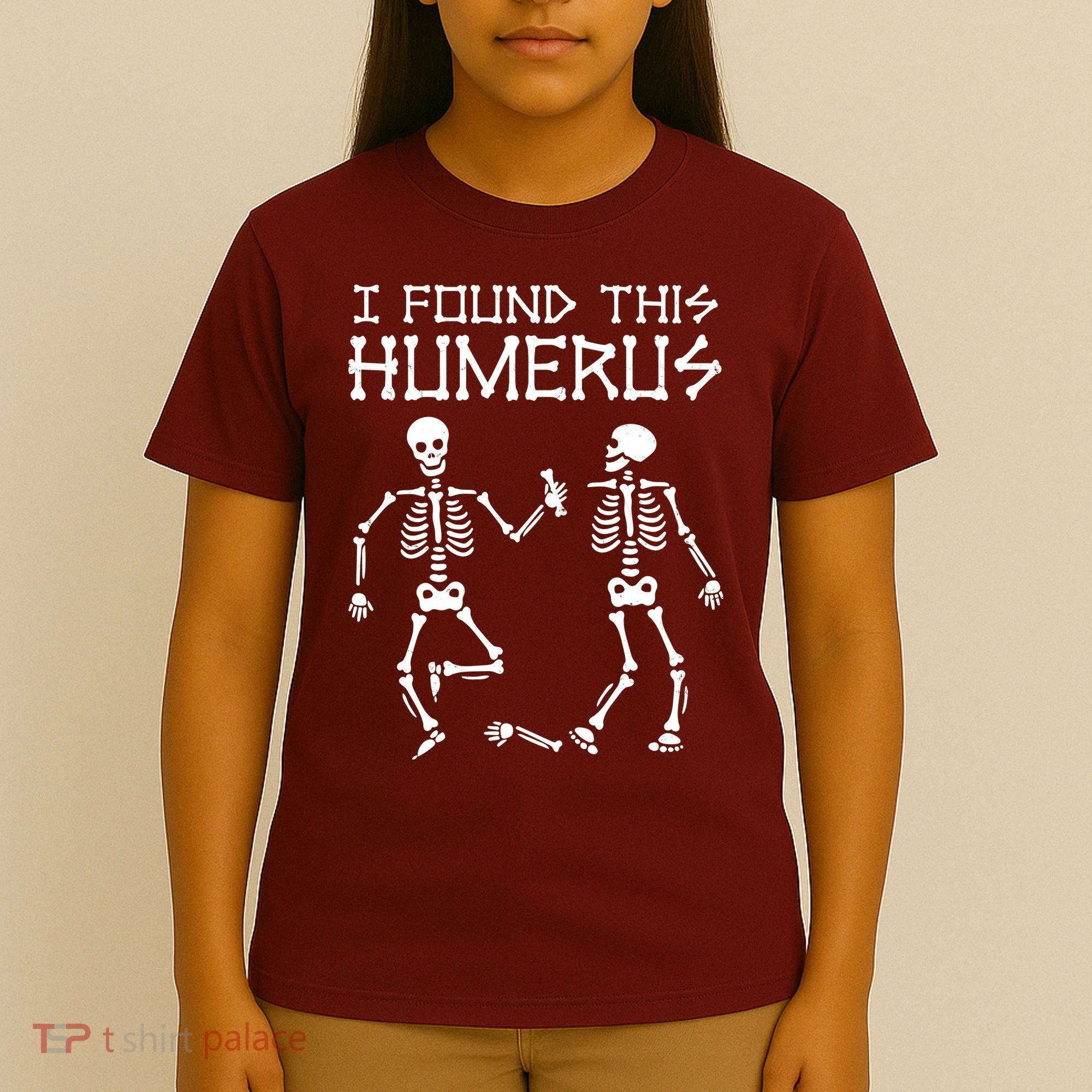 I Found This Humerus Funny Halloween Skeletons T-Shirt