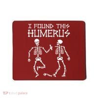 I Found This Humerus Funny Halloween Skeletons Mousepad thumb 0