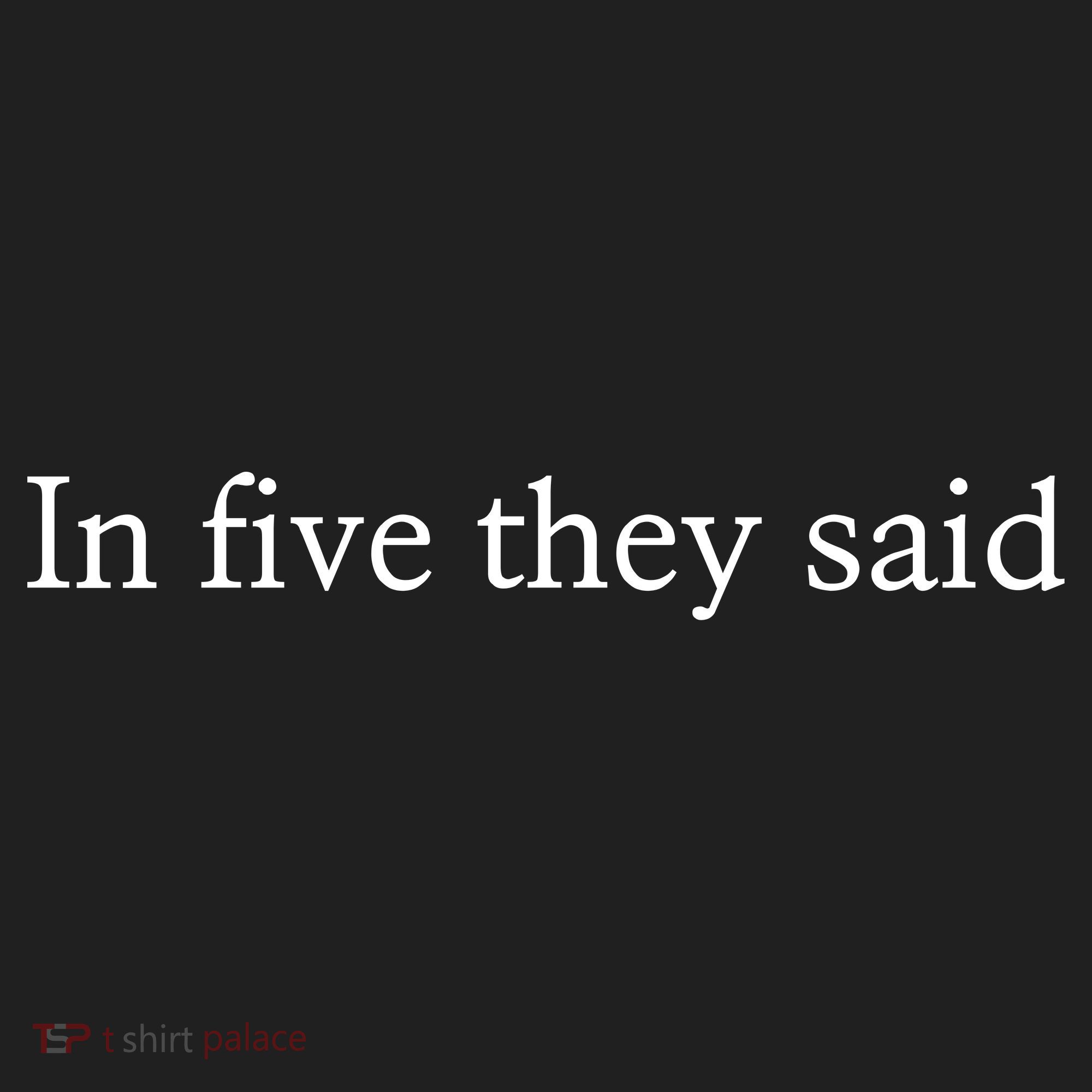 In Five They Said Women's Sweatshirt