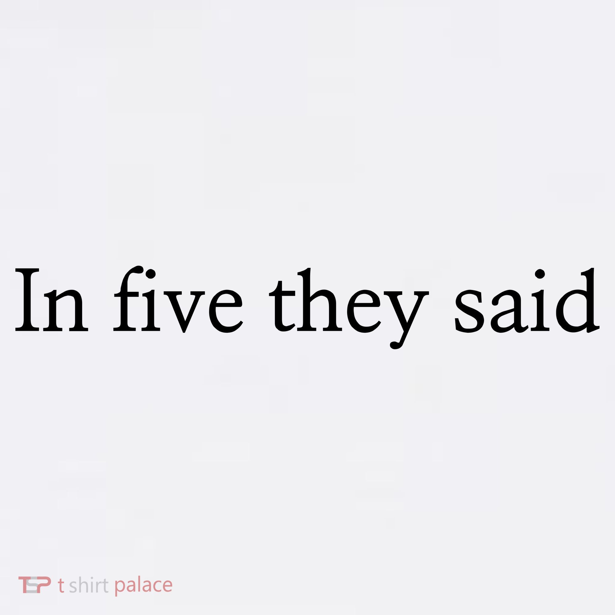 In Five They Said Women's Hoodie