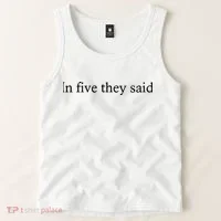 In Five They Said Tank Top thumb 2