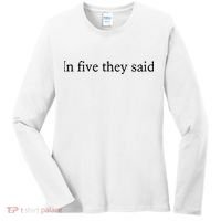 In Five They Said Women's Long Sleeve Shirt thumb 0
