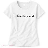 In Five They Said Women's T-Shirt thumb 0