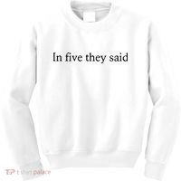 In Five They Said Kids Sweatshirt thumb 0