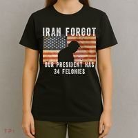 Iran Forgot Trump Has 34 Felonies T-Shirt thumb 4