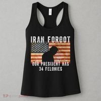 Iran Forgot Trump Has 34 Felonies Women's Tank Top thumb 3
