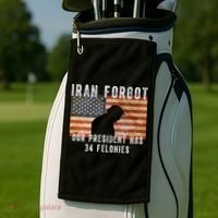 Iran Forgot Trump Has 34 Felonies Golf Towel thumb 2