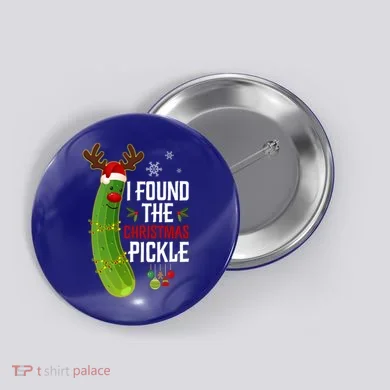 I Found The Christmas Pickle Gift Button