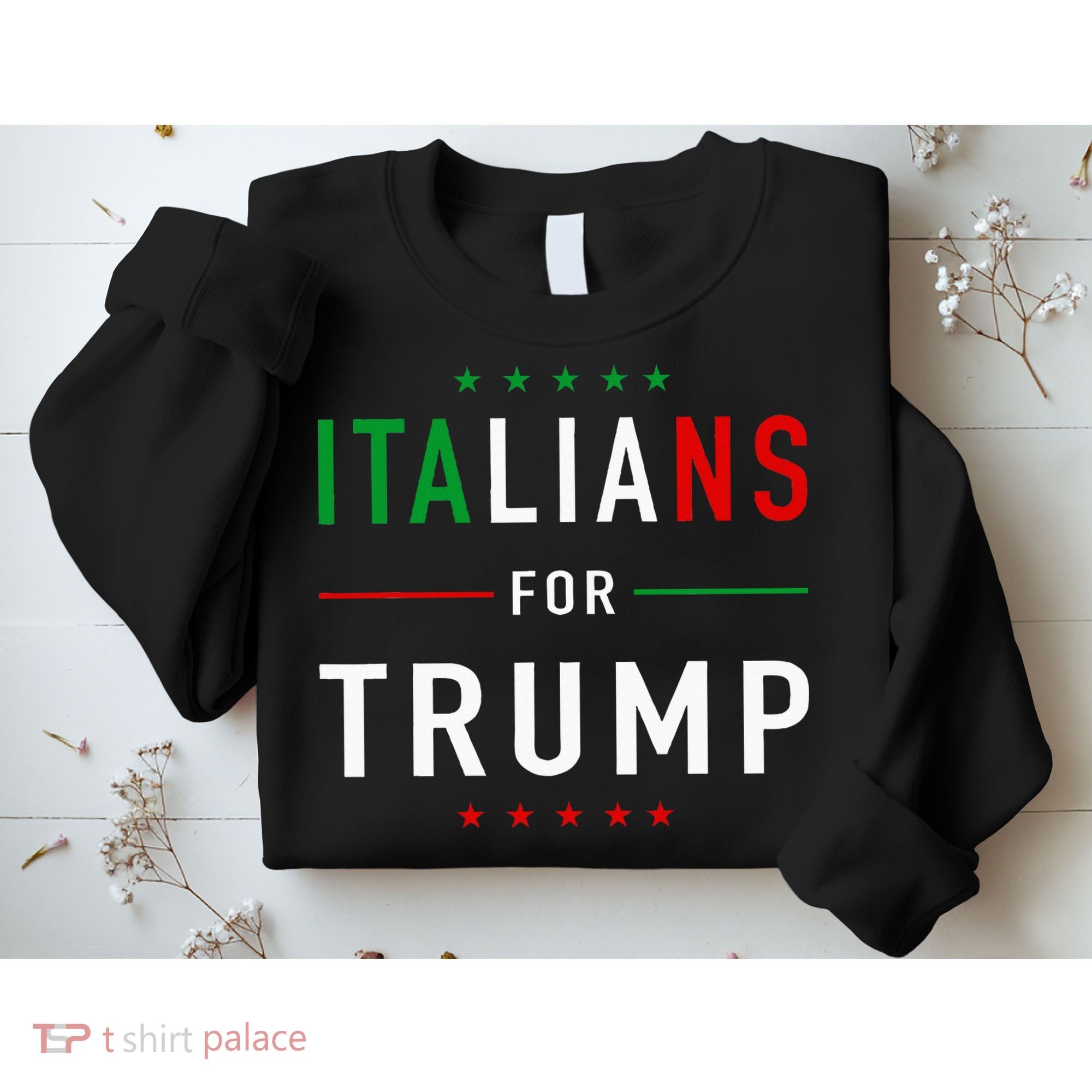 Italians For Trump Pro Trump Italiano Supporter Sweatshirt