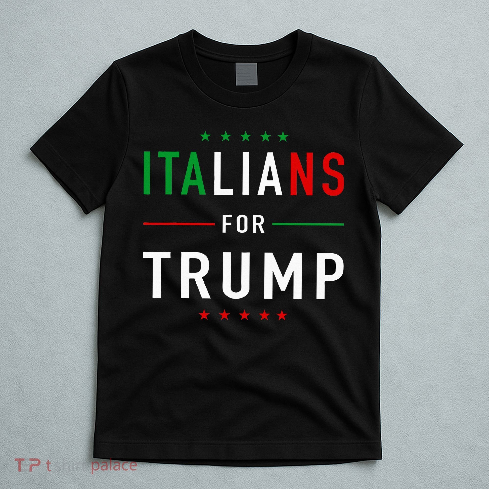 Italians For Trump Pro Trump Italiano Supporter T-Shirt