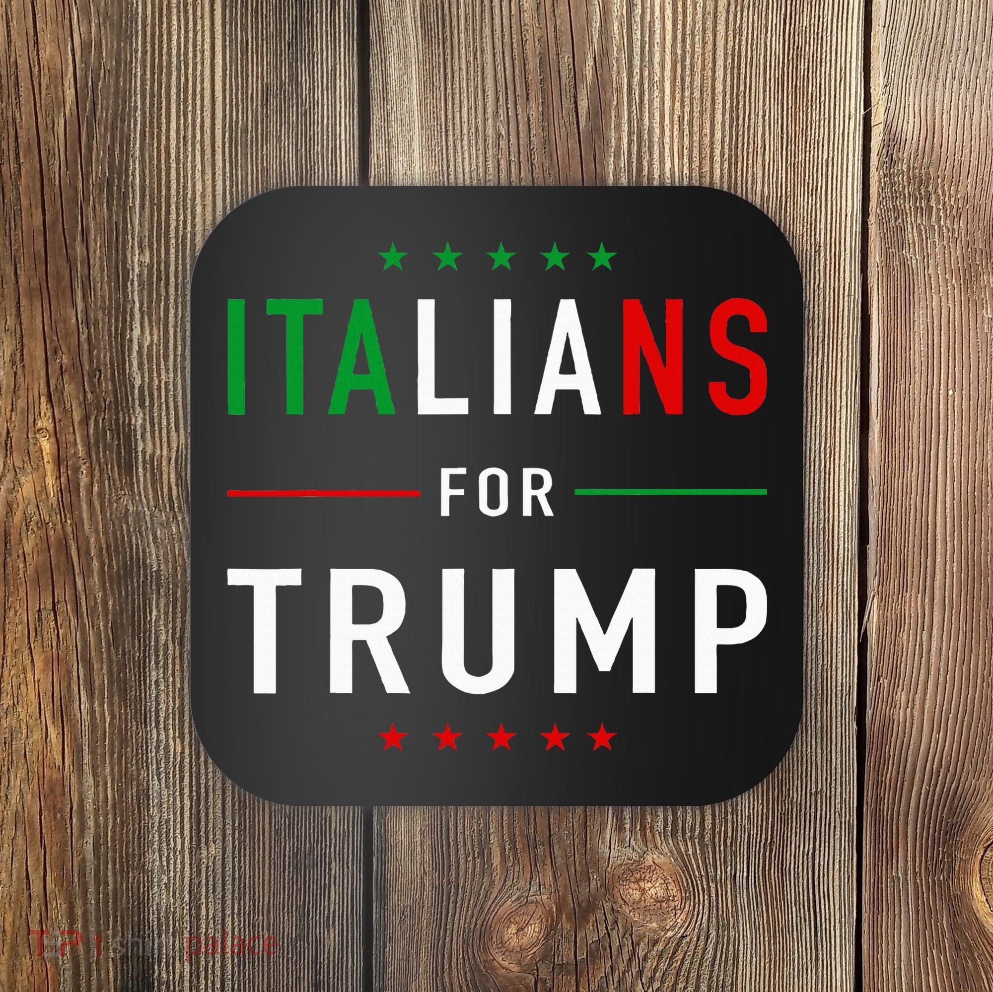 Italians For Trump Pro Trump Italiano Supporter Coaster