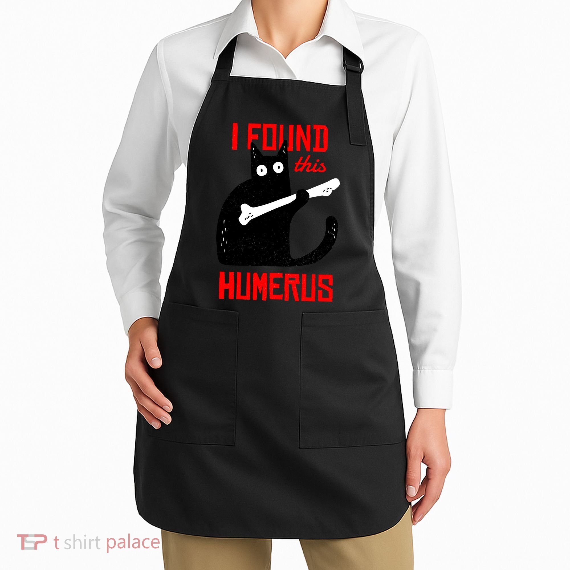 I Found This Humerus Funny Cat Anatomy Apron
