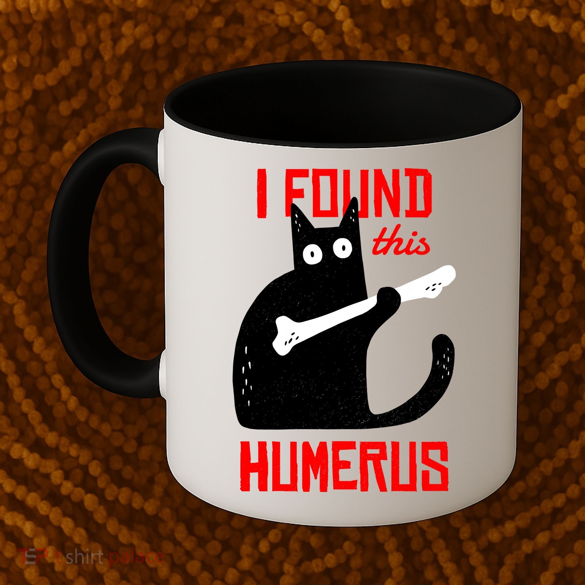 I Found This Humerus Funny Cat Anatomy Coffee Mug