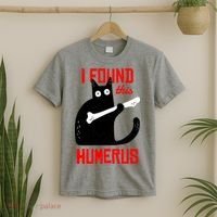 I Found This Humerus Funny Cat Anatomy T-Shirt thumb 2